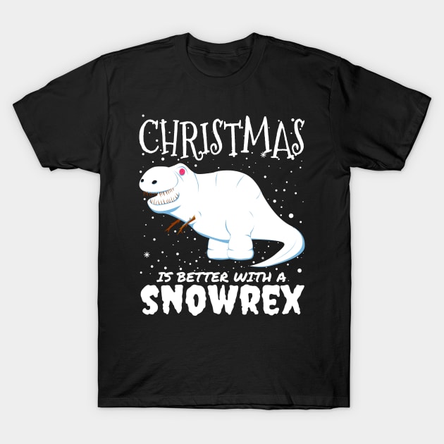 Christmas Is Better With A Snowrex - Christmas t rex snow dinosaur gift T-Shirt by mrbitdot